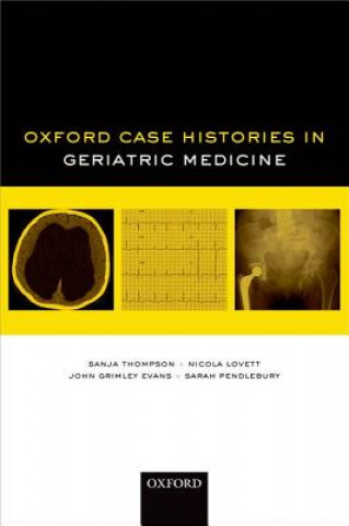 Carte Oxford Case Histories in Geriatric Medicine Sanja Thompson