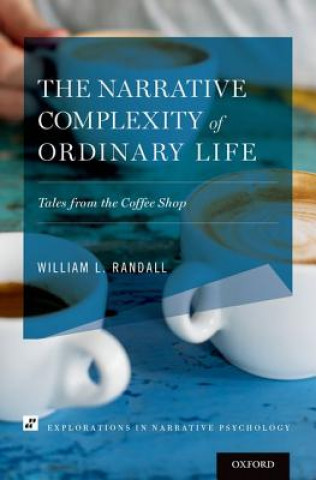 Kniha Narrative Complexity of Ordinary Life William Lowell Randall