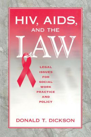 Kniha HIV, AIDS, and the Law Donald T. Dickson