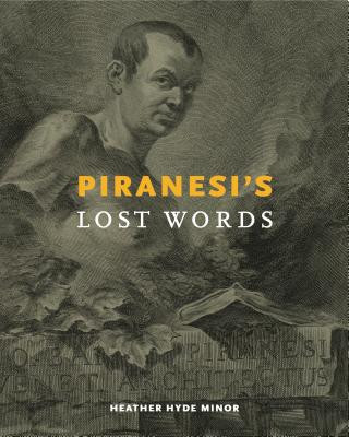 Carte Piranesi's Lost Words Heather Hyde Minor
