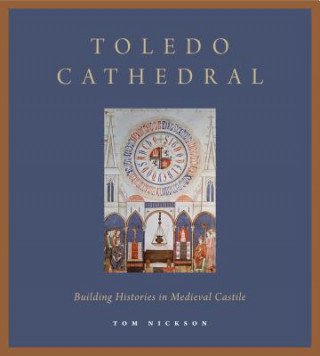 Kniha Toledo Cathedral Tom Nickson