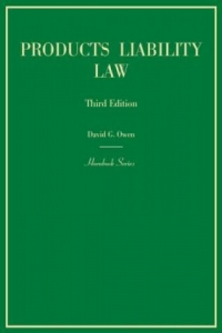 Book Products Liability Law, 3d (Hornbook Series) David Owen