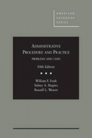 Book Administrative Procedure and Practice Sidney A. Shapiro