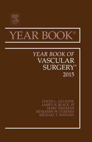 Kniha Year Book of Vascular Surgery 2015 David L. Gillespie