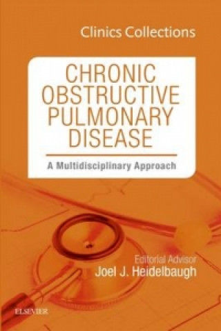 Książka Chronic Obstructive Pulmonary Disease: A Multidisciplinary Approach, Clinics Collections 6C Elsevier Inc.