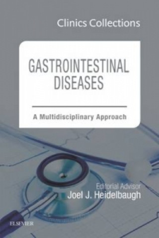 Kniha Gastrointestinal Diseases: A Multidisciplinary Approach (Clinics Collections) Elsevier Inc.