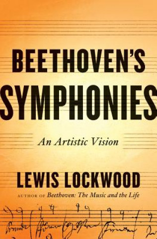 Kniha Beethoven's Symphonies Lewis Lockwood
