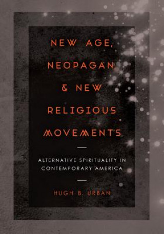 Βιβλίο New Age, Neopagan, and New Religious Movements Hugh B. Urban