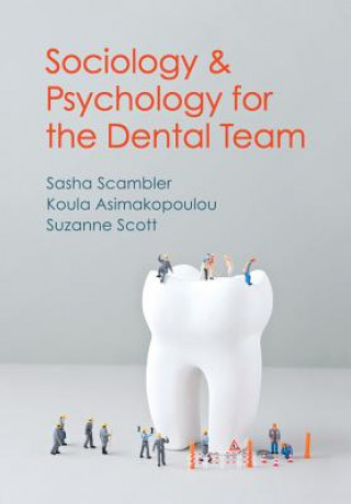 Kniha Sociology and Psychology for the Dental Team - An Introduction to Key Topics Koula Asimakopoulou