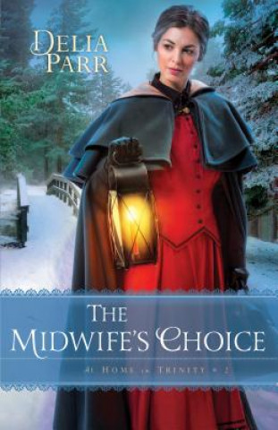Könyv Midwife's Choice, The Delia Parr