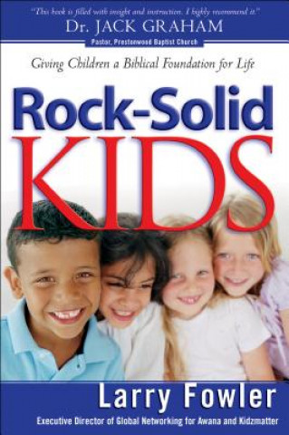 Livre Rock-Solid Kids Larry Fowler