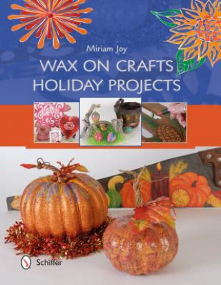 Carte Wax on Crafts Holiday Projects Miriam Joy