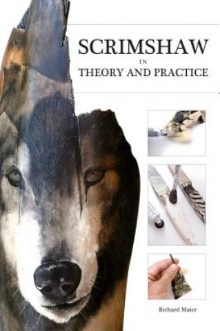 Könyv Scrimshaw in Theory and Practice Richard A. Maier