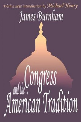 Carte Congress and the American Tradition James Burnham