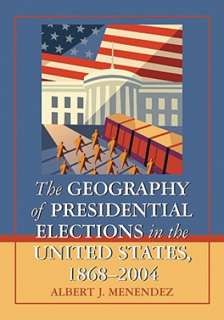 Carte Geography Of Presidential Elections In The U Albert J Menendez