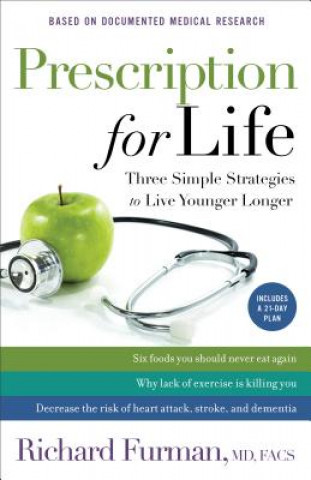 Könyv Prescription for Life - Three Simple Strategies to Live Younger Longer Richard Furman