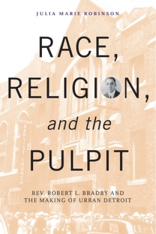 Kniha Race, Religion, and the Pulpit Julia Marie Robinson
