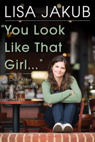 Knjiga You Look Like That Girl Lisa Jakub