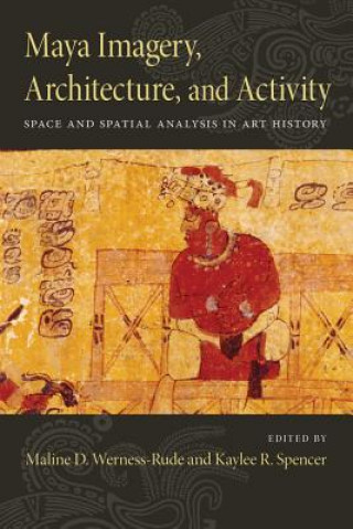 Buch Maya Imagery, Architecture, and Activity 