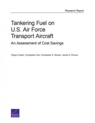 Könyv Tankering Fuel on U.S. Air Force Transport Aircraft Tanguy Hubert
