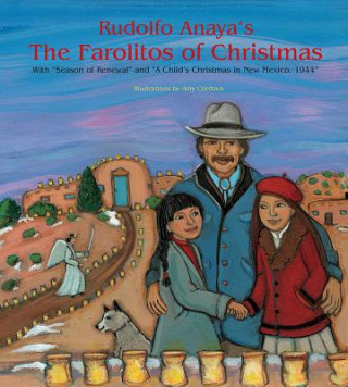 Kniha Rudolfo Anaya's The Farolitos of Christmas Rudolfo A. Anaya