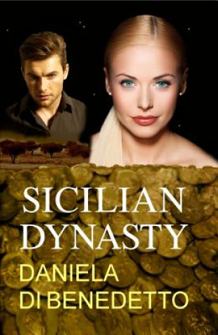 Kniha Sicilian Dynasty Daniela DiBenedetto