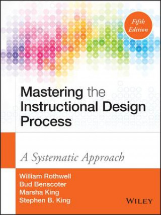 Kniha Mastering the Instructional Design Process - A Systematic Approach 5e H. C. Kazanas