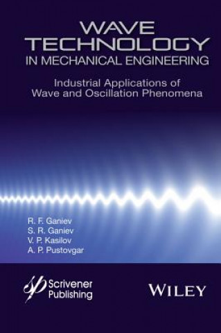 Könyv Wave Technology in Mechanical Engineering - Industrial Applications of Wave and Oscillation Phenomena A. P. Pustovgar