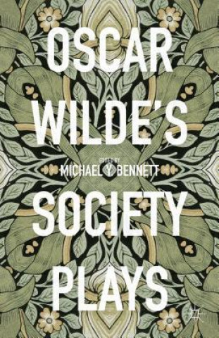 Carte Oscar Wilde's Society Plays Michael Y. Bennett