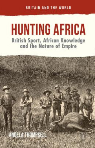 Kniha Hunting Africa Angela Thompsell