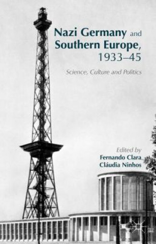 Kniha Nazi Germany and Southern Europe, 1933-45 Fernando Clara