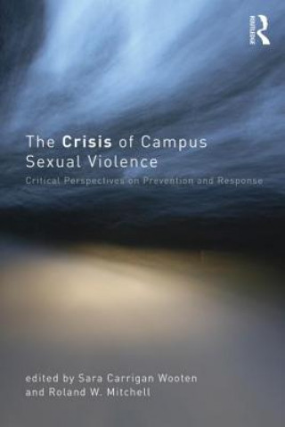 Kniha Crisis of Campus Sexual Violence Sara Carrigan Wooten