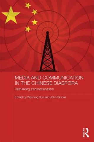 Könyv Media and Communication in the Chinese Diaspora 