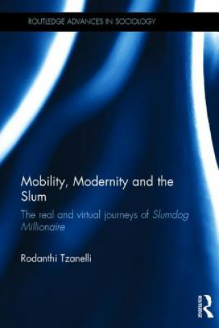 Book Mobility, Modernity and the Slum Rodanthi Tzanelli