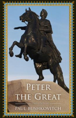 Kniha Peter the Great Paul Bushkovitch