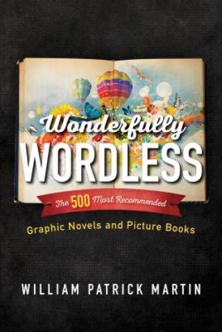 Könyv Wonderfully Wordless William Patrick Martin