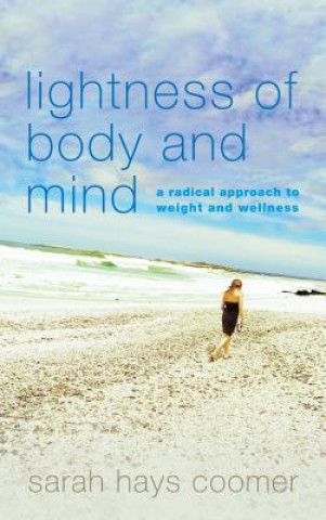 Kniha Lightness of Body and Mind Sarah Hays Coomer