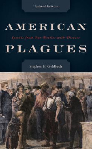 Carte American Plagues Stephen H. Gehlbach