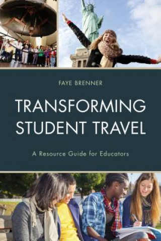 Kniha Transforming Student Travel Faye Brenner