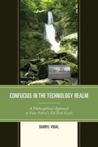 Könyv Confucius in the Technology Realm Darryl Vidal