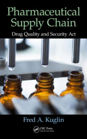 Kniha Pharmaceutical Supply Chain Fred A. Kuglin