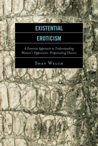 Knjiga Existential Eroticism Shay Welch