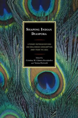 Knjiga Shaping Indian Diaspora Veena Dwivedi