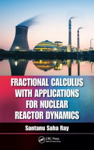 Carte Fractional Calculus with Applications for Nuclear Reactor Dynamics Santanu Saha Ray