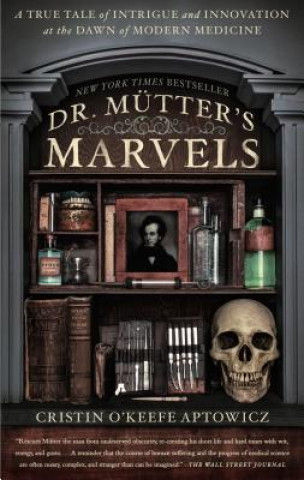 Book Dr. Mutter's Marvels Cristin O'Keefe Aptowicz