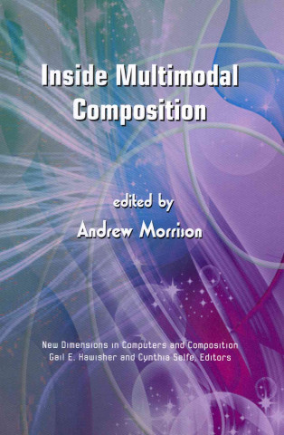 Knjiga Inside Multimodal Composition Andrew Morrison