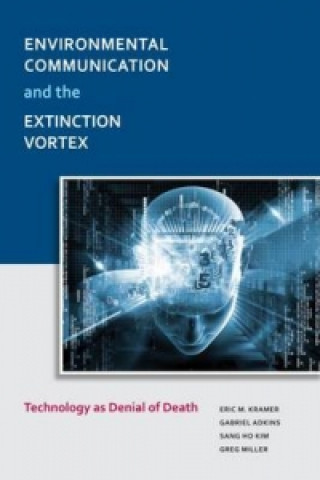 Βιβλίο Environmental Communication and the Extinction Vortex Eric Mark Kramer