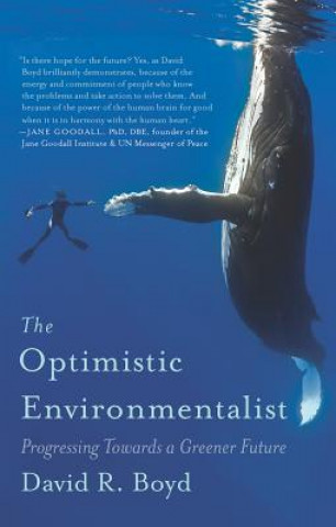 Carte Optimistic Environmentalist David R. Boyd