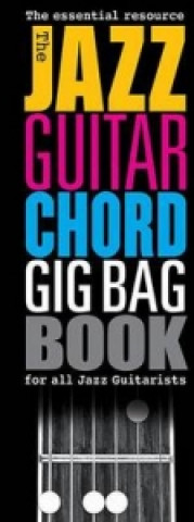 Könyv Jazz Guitar Chord Gig Bag Book Hal Leonard Publishing Corporation
