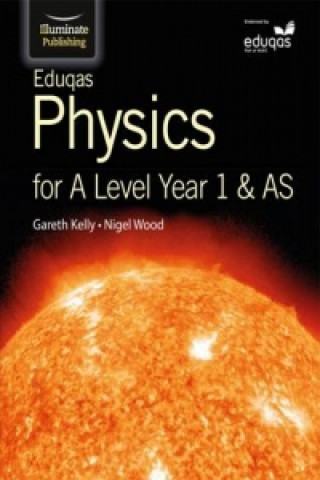 Kniha Eduqas Physics for A Level Year 1 & AS: Student Book Nigel Wood